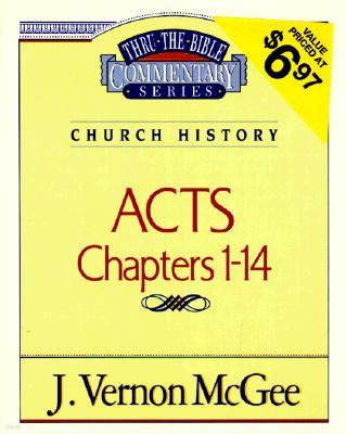 Thru the Bible Vol. 40: Church History (Acts 1-14): 40