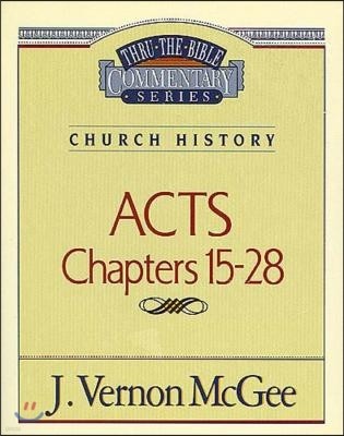 Thru the Bible Vol. 41: Church History (Acts 15-28): 41