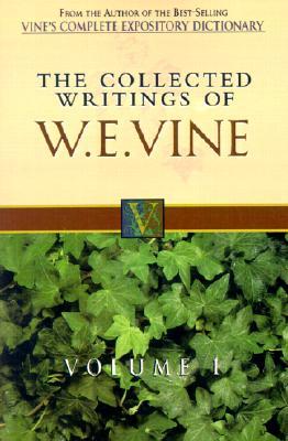 The Collected Writings of W. E. Vine