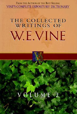 The Collected Writings of W. E. Vine