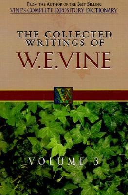 The Collected Writings of W. E. Vine