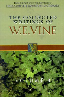 The Collected Writings of W. E. Vine