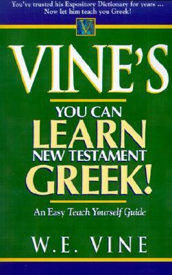 Vine's You Can Learn New Testament Greek!