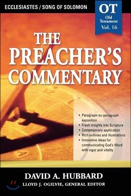 The Preacher's Commentary - Vol. 16: Ecclesiastes / Song of Solomon: 16