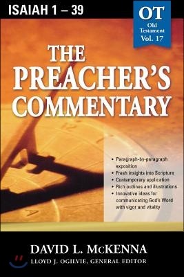 The Preacher's Commentary - Vol. 17: Isaiah 1-39: 17