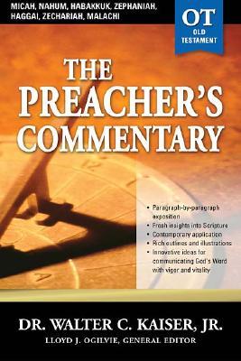 The Preacher's Commentary - Vol. 23: Micah / Nahum / Habakkuk / Zephaniah / Haggai / Zechariah / Malachi: 23