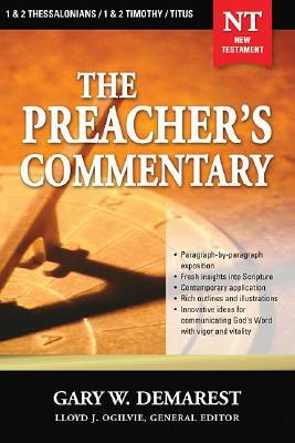 The Preacher's Commentary - Vol. 32: 1 and 2 Thessalonians / 1 and 2 Timothy / Titus: 32