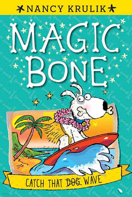 Magic Bone #2 : Catch That Dog Wave