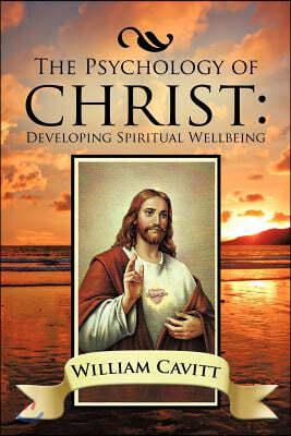 The Psychology of Christ: Developing Spiritual Wellbeing