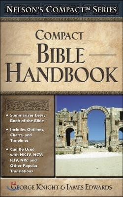 Nelson's Compact Series: Compact Bible Handbook Softcover