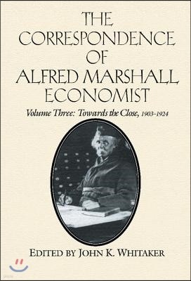 The Correspondence of Alfred Marshall, Economist