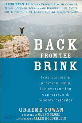 Back from the Brink: True Stories & Practical Help for Overcoming Depression & Bipolar Disorder