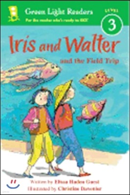 Iris and Walter and the Field Trip