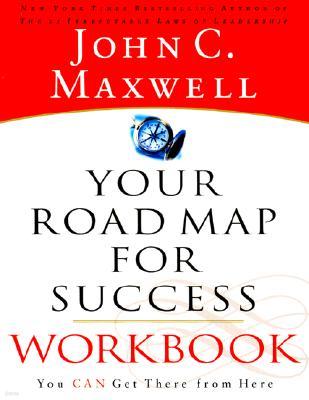 Your Road Map for Success Workbook: You Can Get There from Here