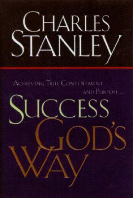 Success God's Way: Achieving True Contentment and Purpose