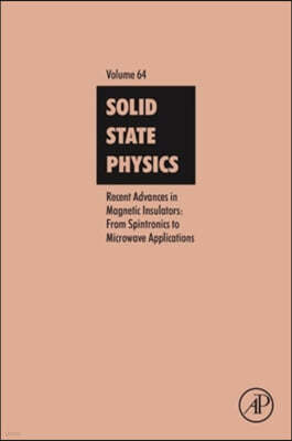 Recent Advances in Magnetic Insulators - From Spintronics to Microwave Applications: Volume 64