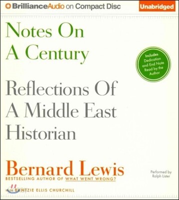 Notes on a Century: Reflections of a Middle East Historian