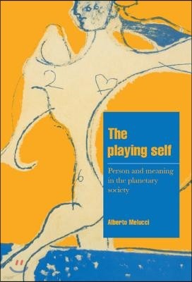 The Playing Self: Person and Meaning in the Planetary Society