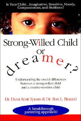 Strong-Willed Child or Dreamer?