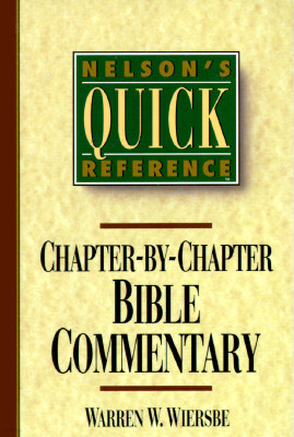 Nelson's Quick Reference Chapter-By-Chapter Bible Commentary: Nelson's Quick Reference Series