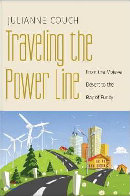 Traveling the Power Line: From the Mojave Desert to the Bay of Fundy