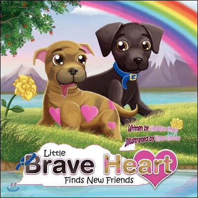 Little Braveheart Finds New Friends: Little Braveheart Finds New Friends