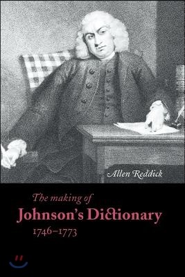 The Making of Johnson's Dictionary 1746-1773