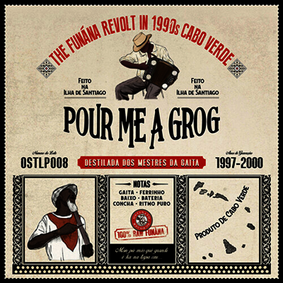 Various Artists — Pour Me A Grog: Funana Revolt In 1990s Cabo Verde 앨범 커버