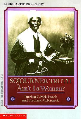 Sojourner Truth: Ain't I a Woman?