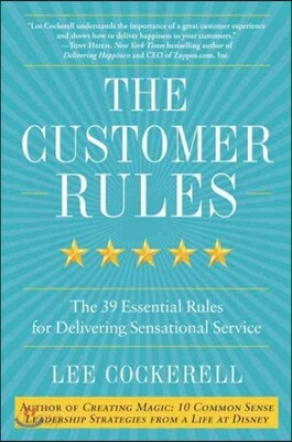 The Customer Rules: The 39 Essential Rules for Delivering Sensational Service