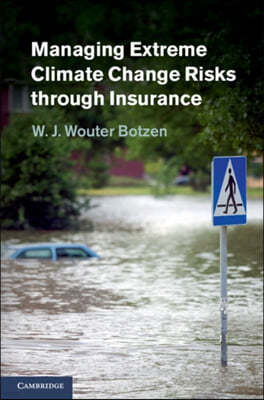 Managing Extreme Climate Change Risks Through Insurance