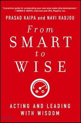 From Smart to Wise: Acting and Leading with Wisdom