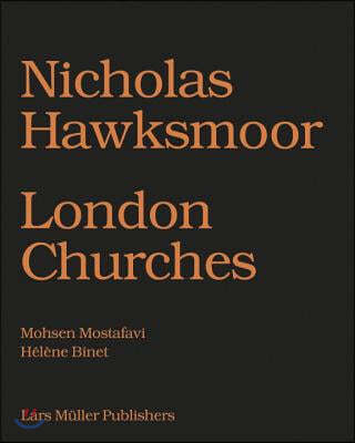 The Nicholas Hawksmoor: London Churches