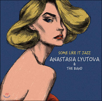 Anastasia Lyutova & The Band (ƳŸ   ) - Some Like It Jazz   