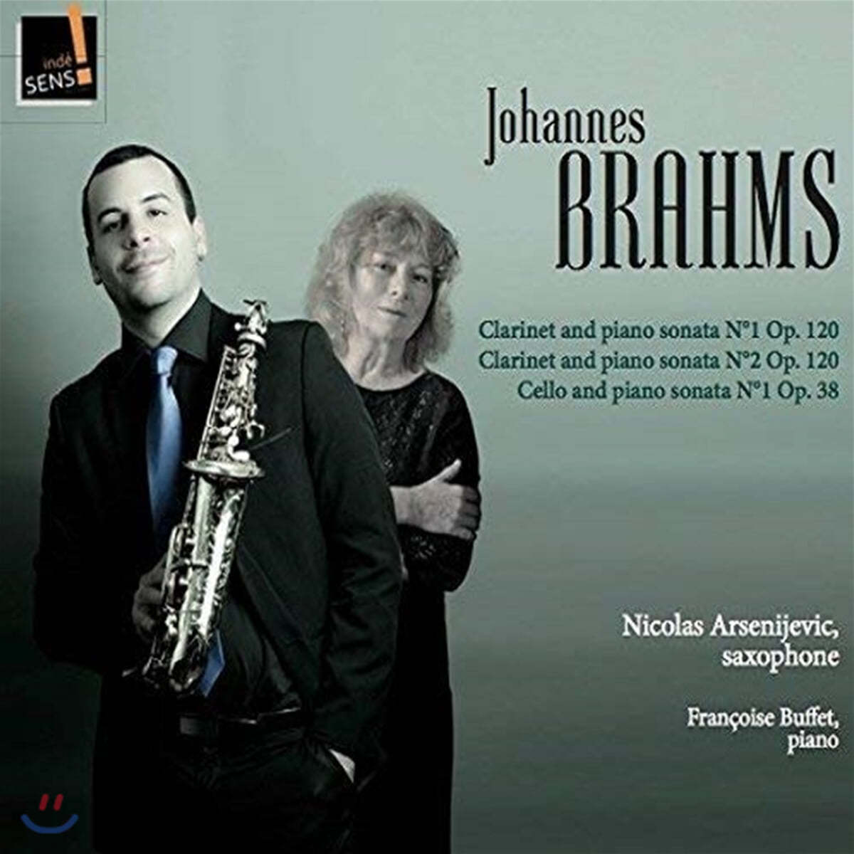 Nicolas Arsenijevic 브람스: 색소폰으로 편곡한 클라리넷, 첼로 소나타 (Brahms: Sonata for Clarinet and Piano)