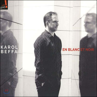 카롤 베파: 백과 흑 [피아노 독주집] (Karol Beffa: En Blanc et Noir)