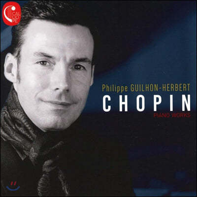 Philippe Guilhon-Herbert 쇼팽: 피아노 작품집 - 필리프 기용-에르베르 (Chopin: Piano Works)