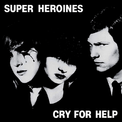 Super Heroines — Cry For Help 앨범 커버