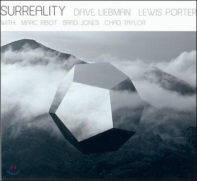 Dave Liebman, Lewis Porter With Special Guest Marc Ribot - Surreality