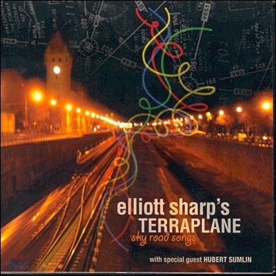Elliott Sharp's Terraplane / Hubert Sumlin (엘리엇 샤프즈 테라플레인 / 휴버트 섬린) - Sky Road Songs