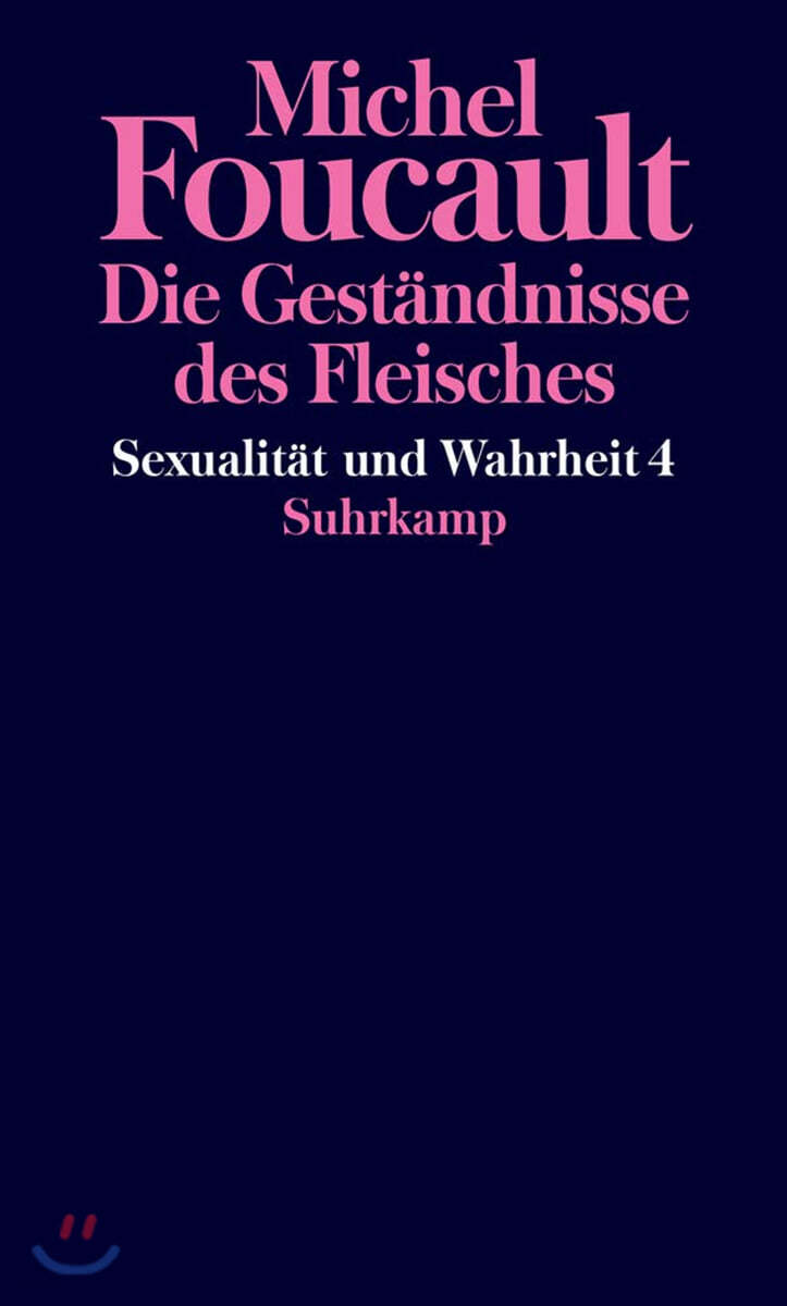 Sexualitat und Wahrheit: Vierter Band: Die Gestandnisse des Fleisches