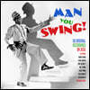   θ    (Man You Swing!)
