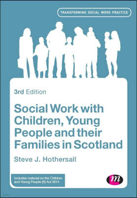 Social Work with Children, Young People and Their Families in Scotland