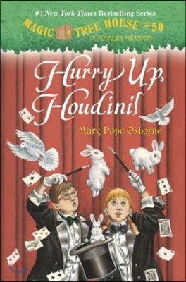 Magic Tree House #50 : Hurry Up, Houdini!