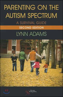 Parenting on Autism Spectrum: A Survival Guide