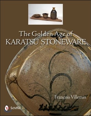 The Golden Age of Karatsu Stoneware