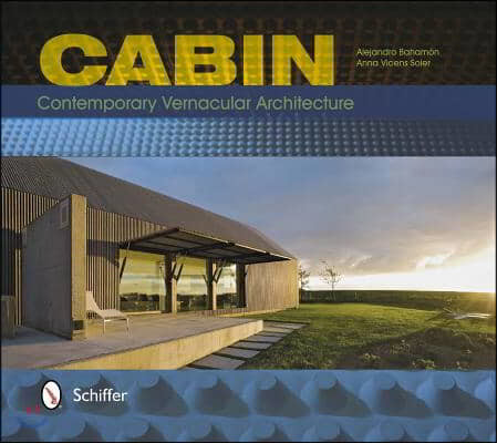 Cabin: Contemporary Vernacular Architecture