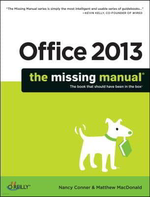 Office 2013: The Missing Manual