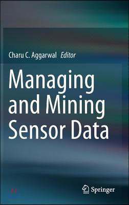 Managing and Mining Sensor Data