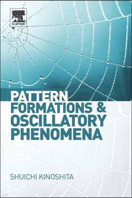 Pattern Formations and Oscillatory Phenomena